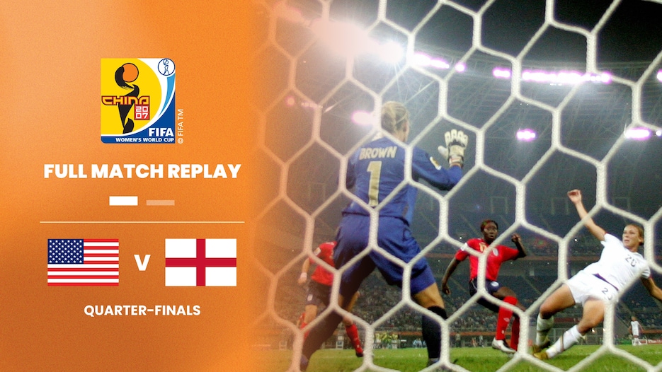États-Unis - Angleterre | Quarts de finale | Coupe du Monde Féminine de la FIFA, Chine 2007™ | Replay
