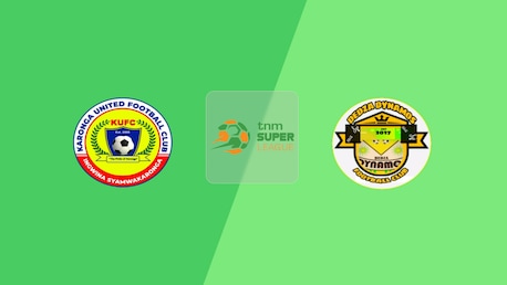 Karonga United v Dedza Dynamos FC | TNM Super League 2025