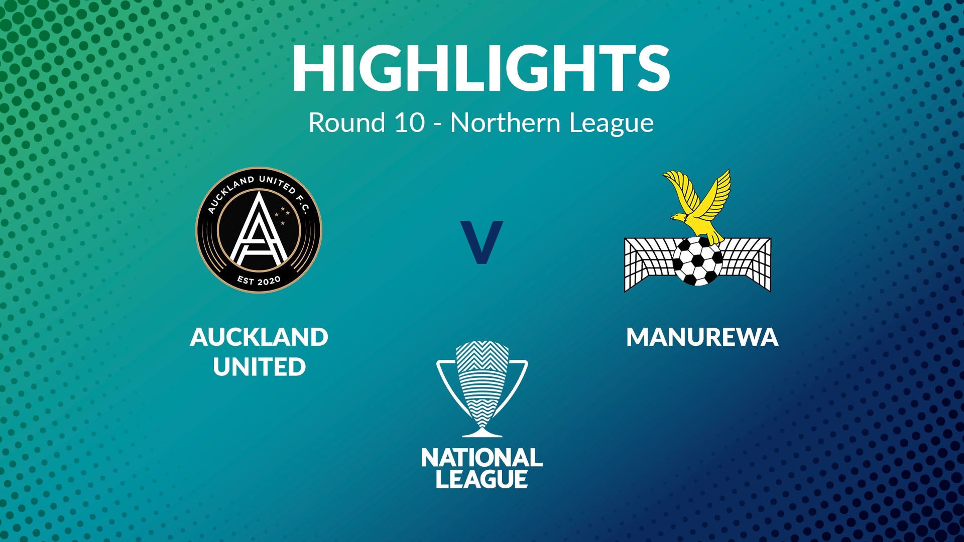 Auckland United FC - Manurewa | Runde 10 | Northern League | Men's National League Regional Phase | Highlights