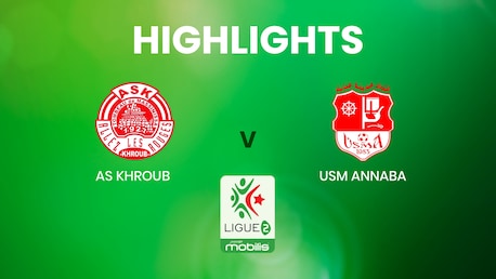 AS Khroub - USM Annaba | Ligue 2 | Algérie | Résumé vidéo