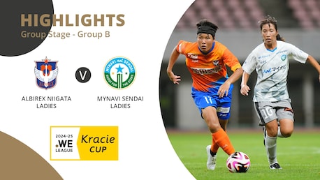 Albirex Niigata Ladies - MyNavi Sendai Ladies | Gruppe B | WE League Kracie Cup | Highlights
