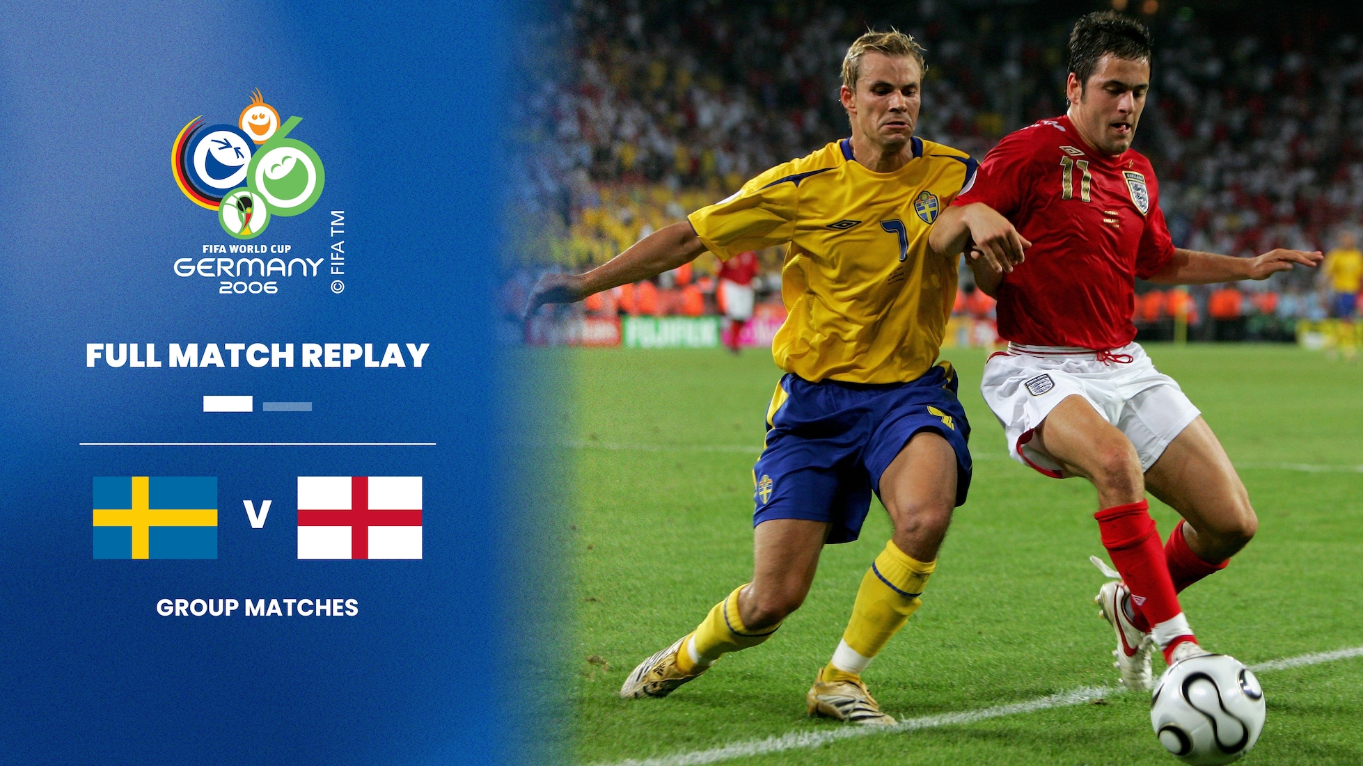 Svezia - Inghilterra | Gruppo B | Coppa del Mondo FIFA Germania 2006 | Match completo