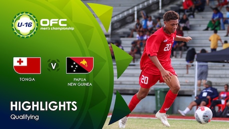 Tonga v Papua New Guinea | OFC U-16 Men's Championship Qualifying | Highlights