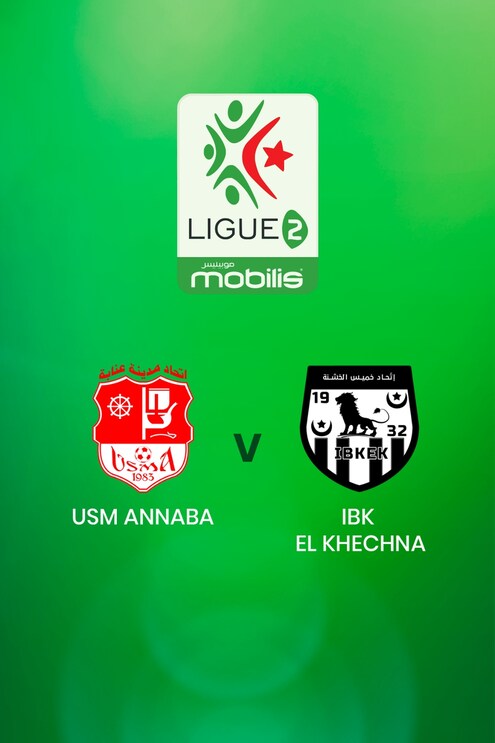 USM Annaba - IBK El Khechna | Ligue 2 | Algeria | Match completo