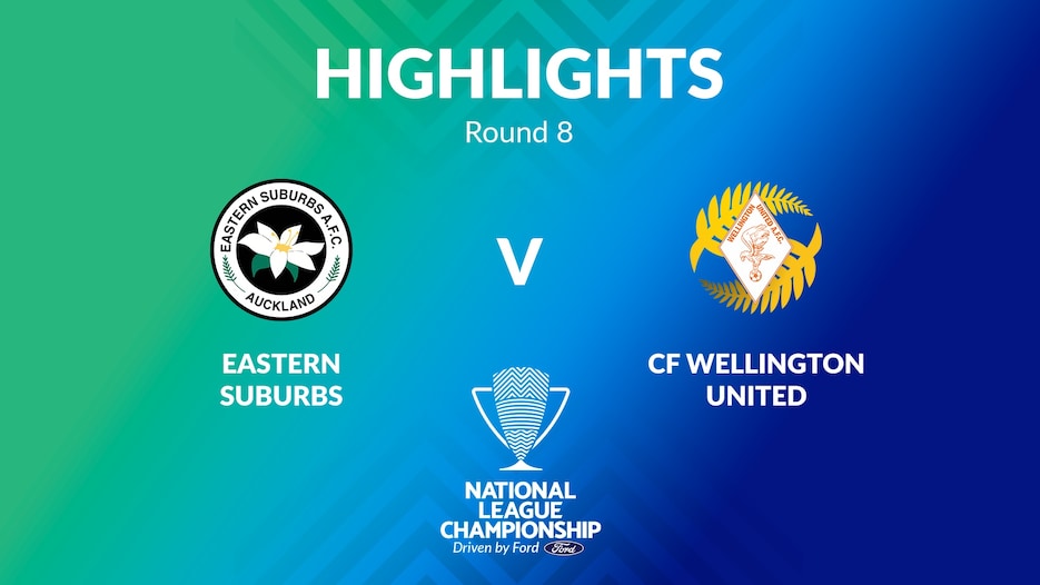 Eastern Suburbs - CF Wellington United | Women's National League Championship 2024 | Highlights