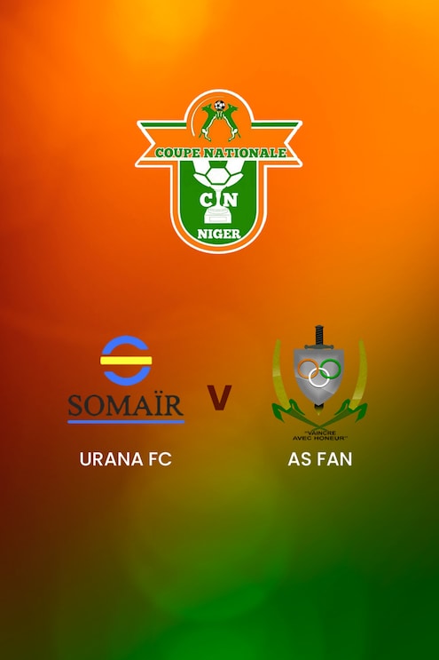 URANA FC - AS FAN | Semi-finals 2nd Leg | Coupe Nationale | Niger | Match Complet