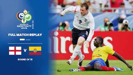 England v Ecuador | Round of 16 | 2006 FIFA World Cup Germany™ | Full Match Replay