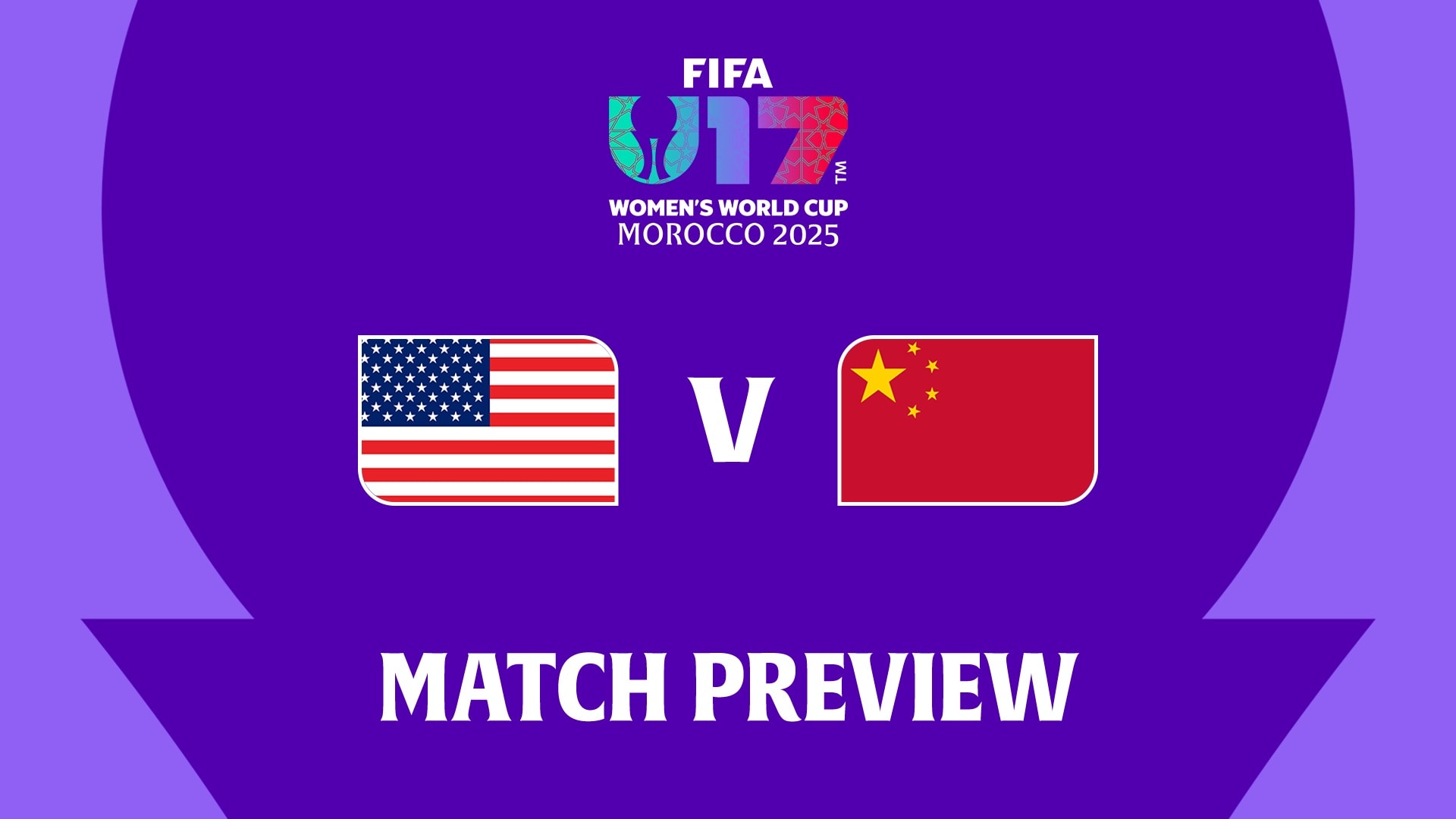 USA - VR China | Gruppe C | FIFA U-17-Frauen-Weltmeisterschaft Marokko 2025™ | Vorschau