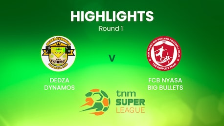 Dedza Dynamos vs  FCB Nyasa Big Bullets | TNM Super League | Malawi | Highlights