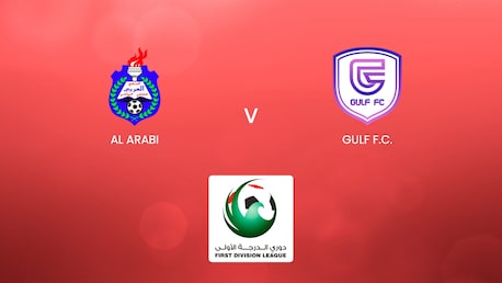 Al Arabi - GULF F.C. | UAE First Division League | Match complet