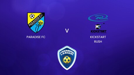Paradise FC - Kickstart Rush | BFA Premier League 2025 | Match complet