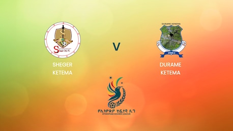 Sheger Ketema - Durame Ketema | Ethiopian Higher League 2024/2025 | Match completo