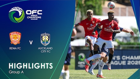 Rewa vs Auckland City | Fase de grupos | Liga de Campeones Masculina de la OFC 2025 | Highlights