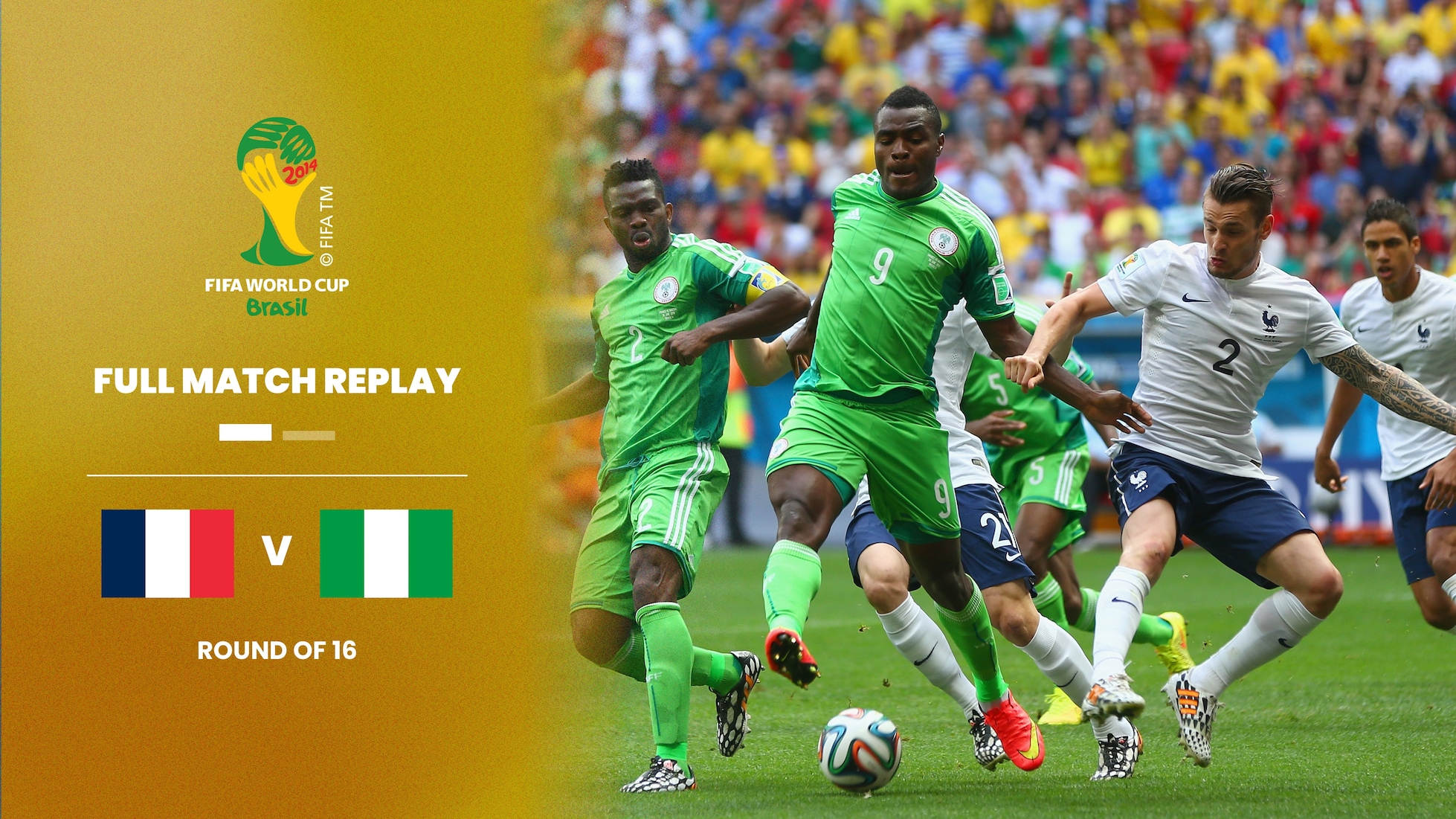 France - Nigeria | Huitièmes de finale | Coupe du Monde de la FIFA, Brésil 2014™ | Match complet