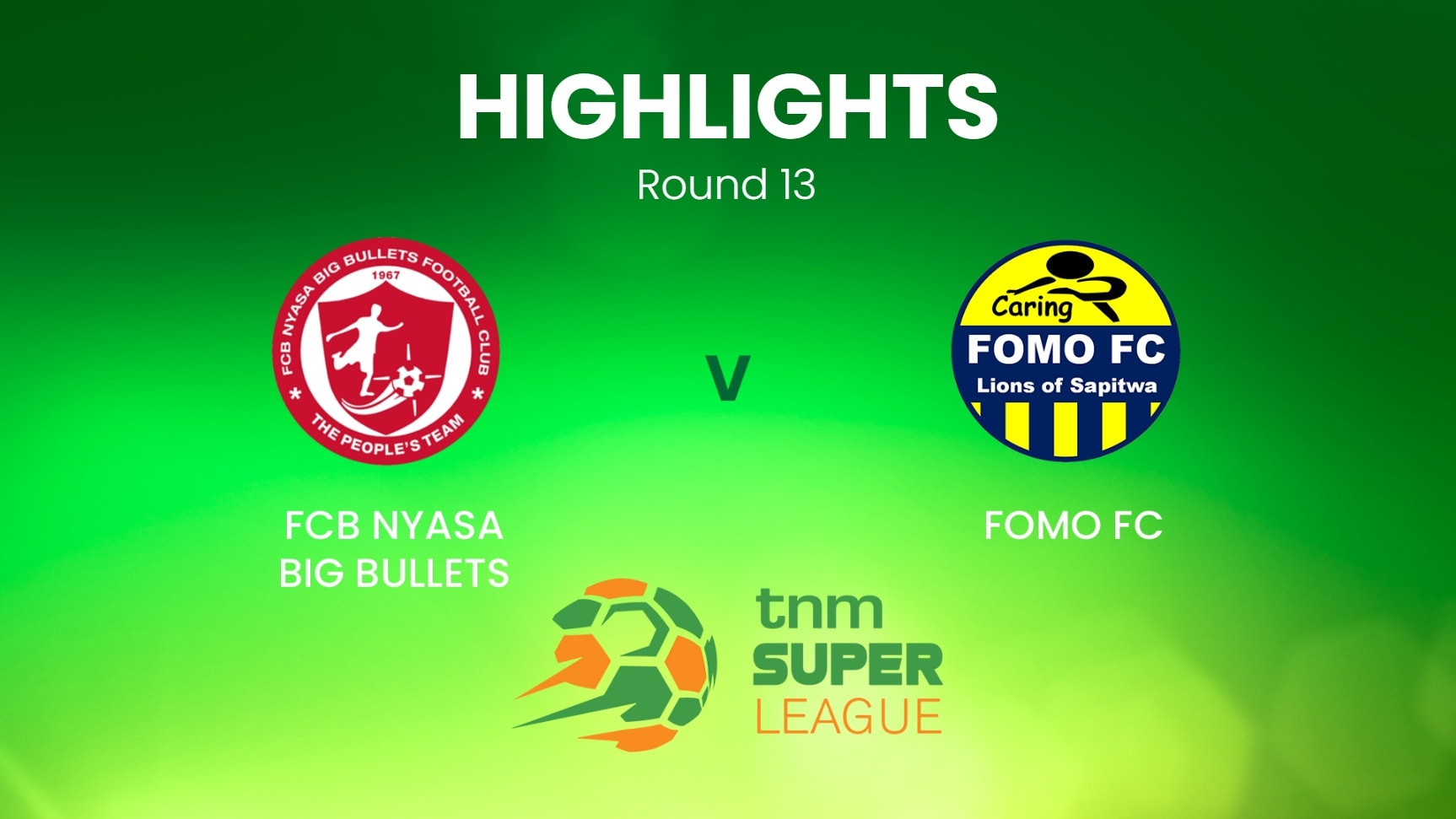 FCB Nyasa Big Bullets v FOMO FC | TNM Super League | Malawi | Highlights