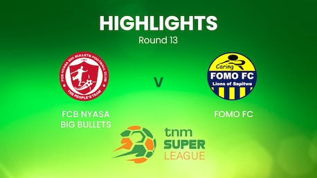FCB Nyasa Big Bullets - FOMO FC | TNM Super League | Malawi | Highlights