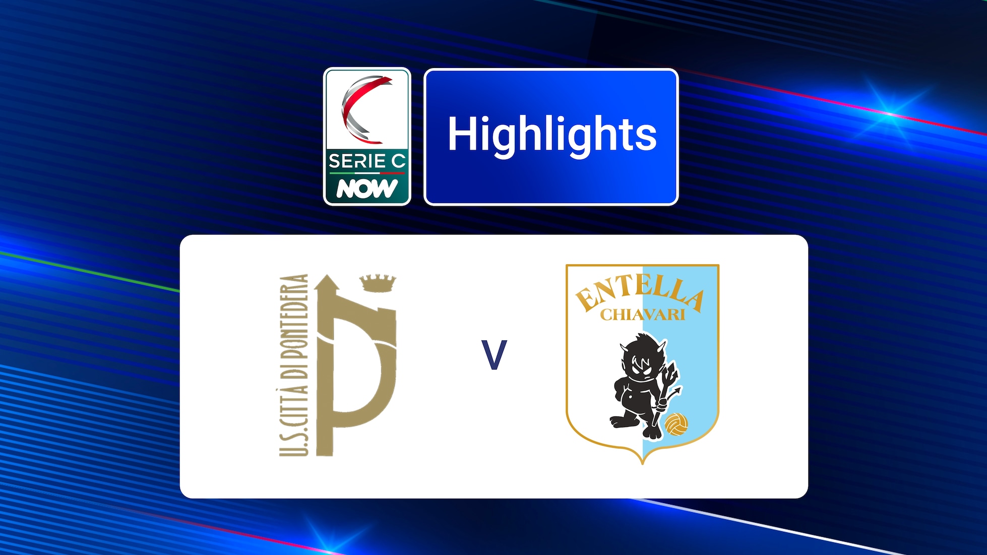 Pontedera v Virtus Entella | Group B | Serie C NOW | Highlights