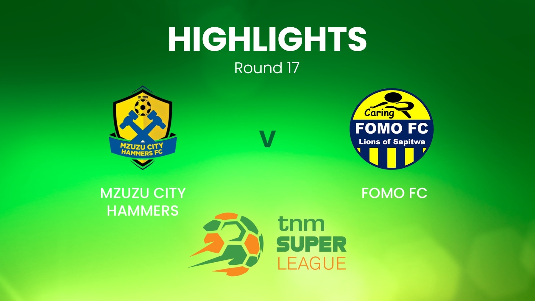 Mzuzu City Hammers - FOMO FC | TNM Super League | Malawi | Highlights
