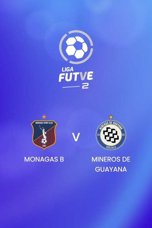Monagas B x Mineros de Guayana | Liga FUTVE 2 - 2025 | Jogo completo