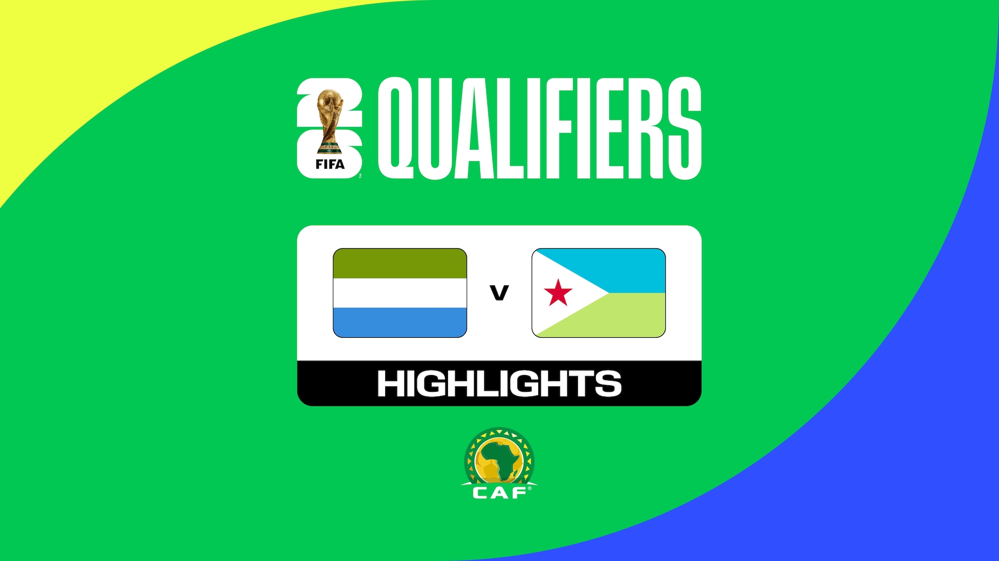 Sierra Leone-Gibuti | Primo turno delle Qualificazioni CAF | Gruppo A | Coppa del Mondo FIFA 26 | Highlights