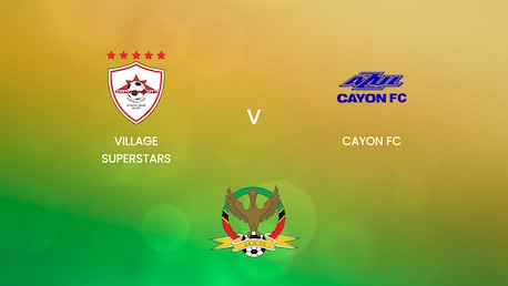 Village Superstars - Cayon FC | SKNFA Premier League 2025 | Match complet