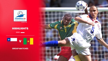 Chile v Cameroon | Group B | 1998 FIFA World Cup France™ | Highlights