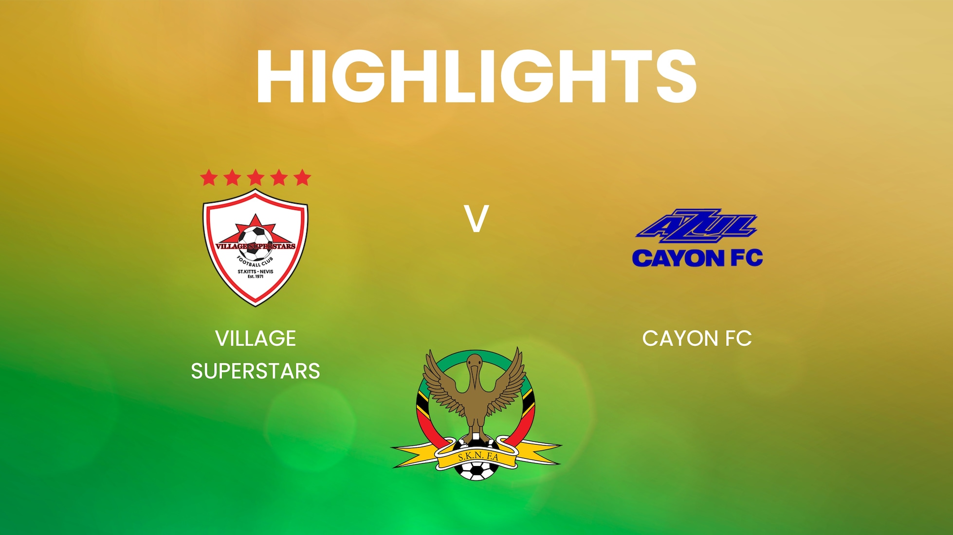 Village Superstars - Cayon FC | SKNFA Premier League 2025 | Résumé vidéo