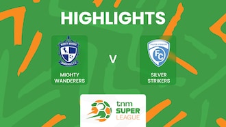 Mighty Wanderers - Silver Strikers FC