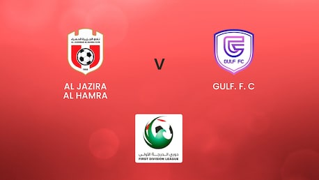 Al Jazira Al Hamra - GULF. F. C | First Division League | Match completo
