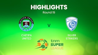 Chitipa United - Silver Strikers | TNM Super League | Malawi | Résumé vidéo