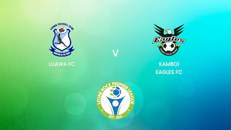 Luawa FC vs Kamboi Eagles FC | Leone Rock Premier League | Partido Completo