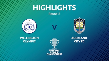 Wellington Olympic  - Auckland City FC | Men's National League Championship 2024 | Highlights