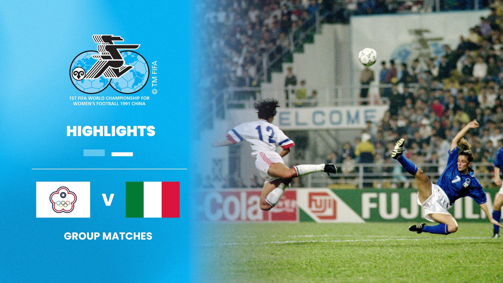 China Taipéi vs Italia | Grupo C | Copa Mundial del Fútbol Femenino de la FIFA RP China 1991™ | Highlights