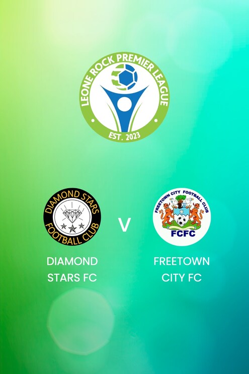 Diamond Stars FC - Freetown City FC | Leone Rock Premier League | Match completo