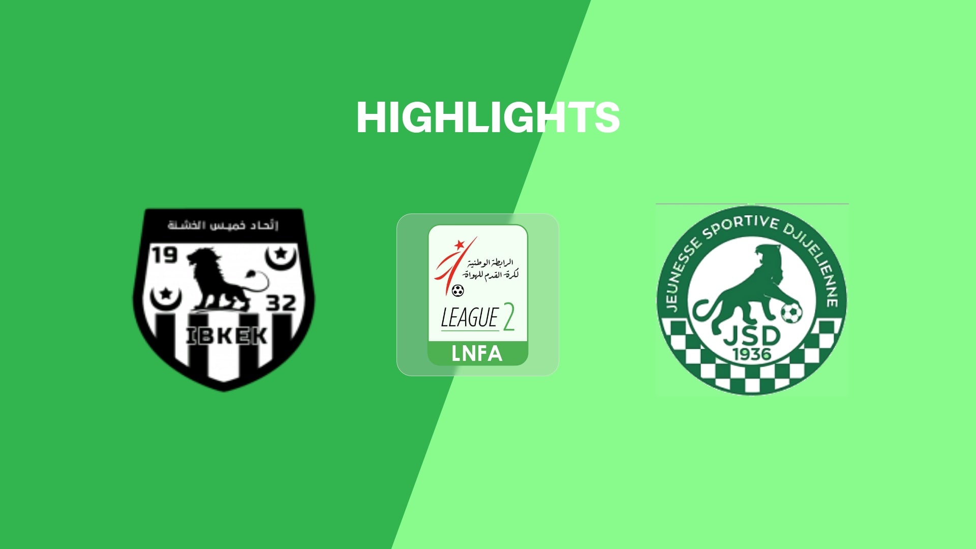IB Khemis El Khechna - JS Djijel | Ligue 2 2025/26 | Highlights