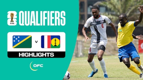 Salomon-Inseln - Neukaledonien | Gruppe A | Zweite Runde | OFC-Qualifikation | FIFA Fussball-Weltmeisterschaftt 26™ | Highlights