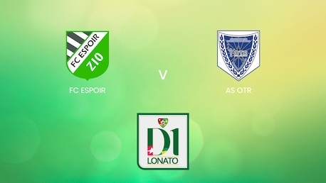 FC Espoir - AS OTR | Championnat de Première Division D1 2024/25 | Spiel in voller Länge