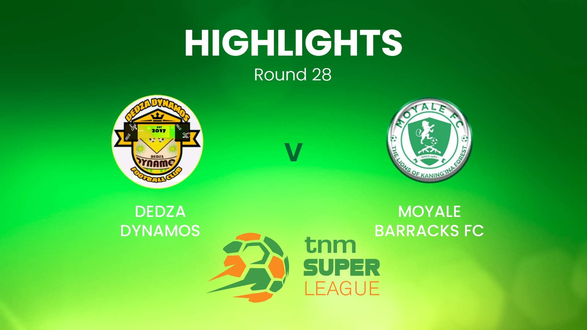 Dedza Dynamos - Moyale Barracks | TNM Super League | Malawi | Highlights
