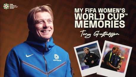 Tony Gustavsson | My FIFA Women's World Cup™ Memories