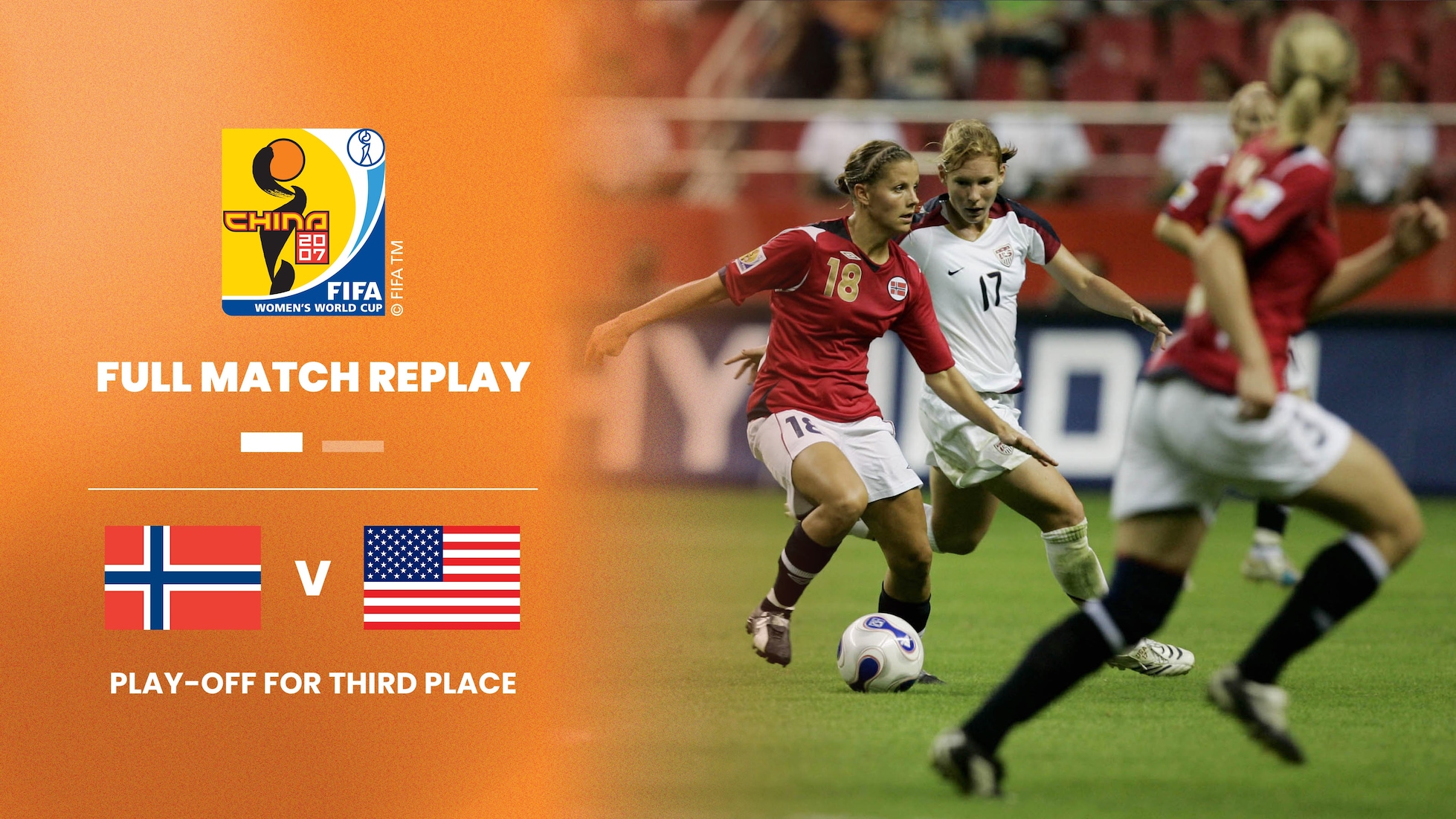 Norvège - États-Unis | Match pour la troisième place | Coupe du Monde Féminine de la FIFA, Chine 2007™ | Replay