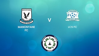 Manonyane FC v LCS FC | Premier League 2024/25 | Lesotho