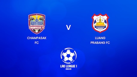 Champasak FC - Luang Prabang FC | Lao League 1 2024/25 | Match completo
