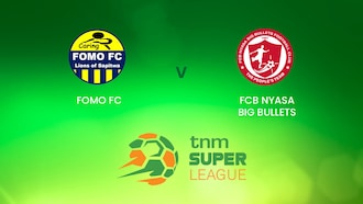FOMO FC - FCB Nyasa Big Bullets