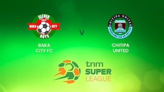 Baka City FC - Chitipa United