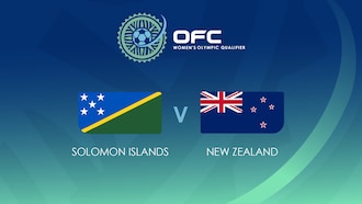 Solomon Islands v New Zealand | Final | OFC Women’s Olympic Football Tournament