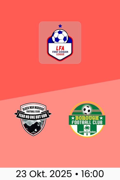 Black Man Warriors FC - Borough FC | LFA First Division League 2025/26