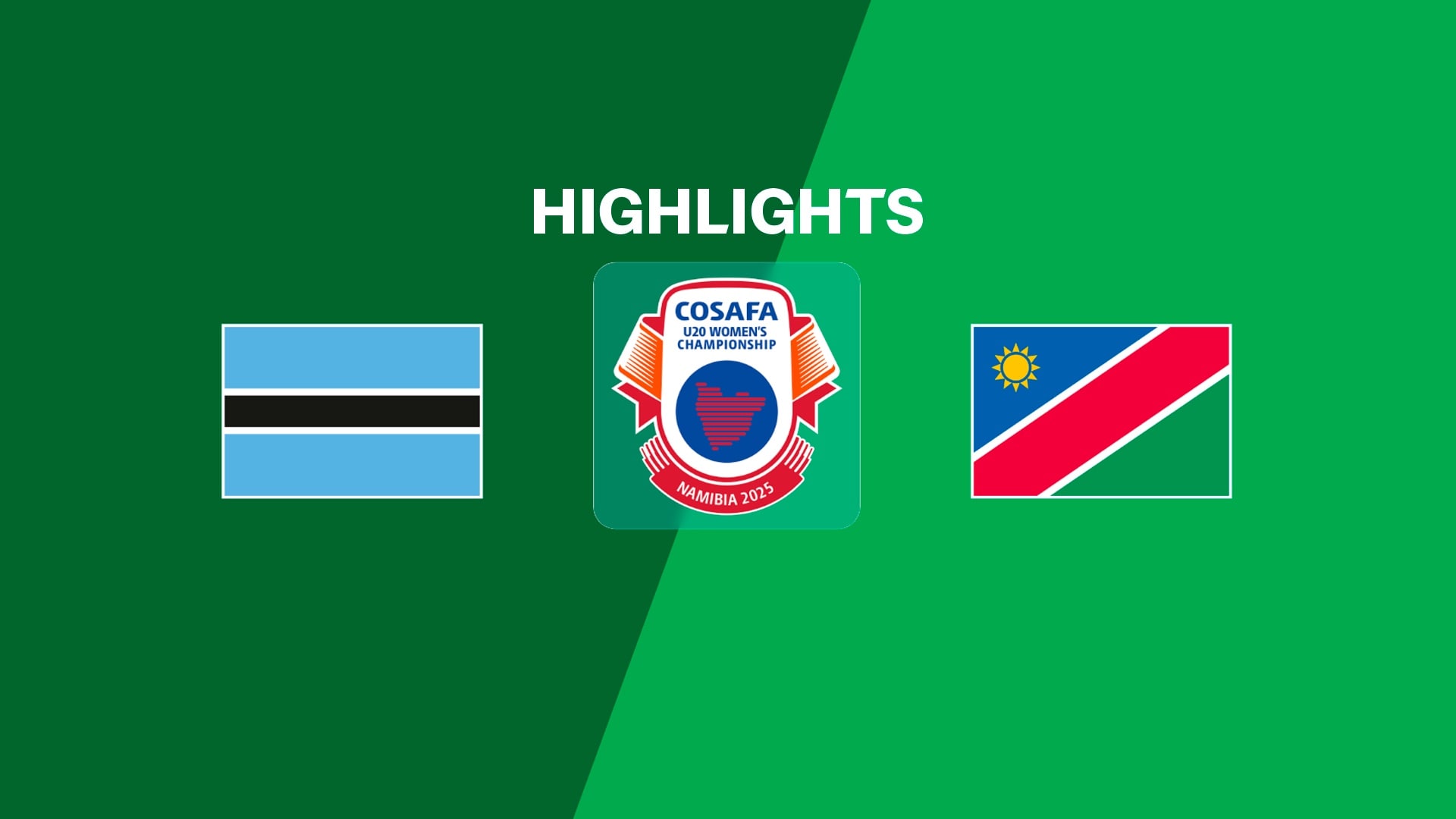 Botswana v Namibia | Play-off for third place | COSAFA U-20 Women's Championship 2025 | Highlights