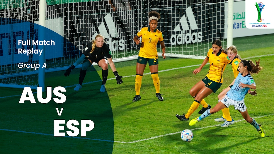 Australia v Spain | Group A | FIFA U-20 Women's World Cup Costa Rica 2022™ | Full Match Replay