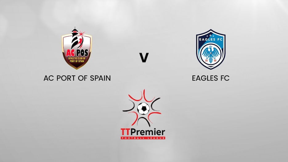 AC Port of Spain - Eagles FC | TT Premier Football League | Match Completo