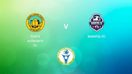 Ports Authority FC - Bhantal FC | Leone Rock Premier League | Match completo